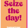 Seize The Day Birthday Card - Image 2